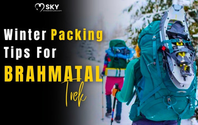 Winter Packing Tips for Brahmatal Trek: Complete Snow Guide